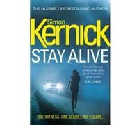Stay Alive: (Scope 2) Kernick, Simon (Auteur)