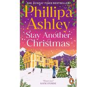 Stay Another Christmas: The new heart-warming and uplifting cosy festive romance from the Sunday Times bestselling author