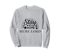 Stay at Home Meme Lord Convient aux Enfants, Hommes et Femmes. Sweatshirt