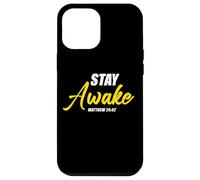 Stay Awake - Matthew 24:42 Jesus Quote Salvation Faith Coque pour iPhone 12 Pro Max