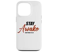 Stay Awake - Matthew 24:42 Jesus Quote Salvation Faith Coque pour iPhone 13 Pro