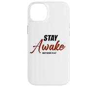 Stay Awake - Matthew 24:42 Jesus Quote Salvation Faith Coque pour iPhone 14 Plus