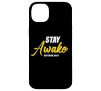 Stay Awake - Matthew 24:42 Jesus Quote Salvation Faith Coque pour iPhone 14 Plus