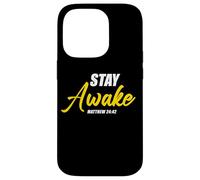 Stay Awake - Matthew 24:42 Jesus Quote Salvation Faith Coque pour iPhone 14 Pro