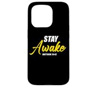 Stay Awake - Matthew 24:42 Jesus Quote Salvation Faith Coque pour iPhone 15 Pro