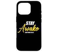 Stay Awake - Matthew 24:42 Jesus Quote Salvation Faith Coque pour iPhone 16 Pro