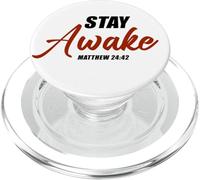 Stay Awake - Matthew 24:42 Jesus Quote Salvation Faith PopSockets PopGrip pour MagSafe