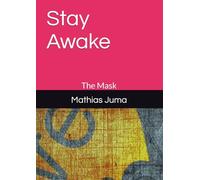 Stay Awake: The Mask