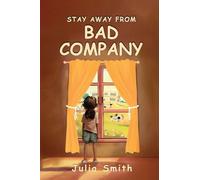 Stay Away From Bad Company