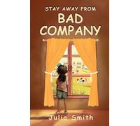 Stay Away From Bad Company