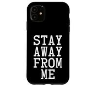 Stay Away from Me, Social Distancing Coque pour iPhone 11