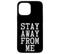 Stay Away from Me, Social Distancing Coque pour iPhone 13 Pro Max