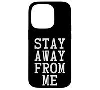 Stay Away from Me, Social Distancing Coque pour iPhone 14 Pro