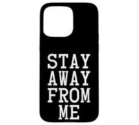 Stay Away from Me, Social Distancing Coque pour iPhone 15 Pro Max