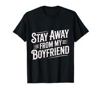 Stay Away from My Boyfriend Funny Couple Relationship T-Shirt