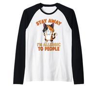 Stay Away I'm Allergic to People Amoureux des Chats Manche Raglan