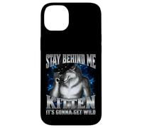 Stay Behind Me Kitten It's Gonna Get Wild Coque pour iPhone 14 Plus