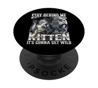 Stay Behind Me Kitten It's Gonna Get Wild PopSockets PopGrip Adhésif