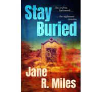 Stay Buried: a terrifying new psychological thriller, with a touch of 'Picnic at Hanging Rock', THE must-read debut for 2026. - Jane R. Miles - HQ Fiction - ebook (ePub) - Livre