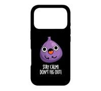 Stay Calm Don't Fig Out Jeu de Mots Amusant aux Fruits Coque pour iPhone 17 Pro