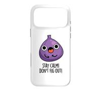 Stay Calm Don't Fig Out Jeu de Mots Amusant aux Fruits Coque pour iPhone 17 Pro Max