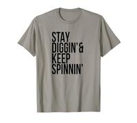 Stay Diggin' Keep Spinnin Vinyl Junkie Music Record Lovers T-Shirt