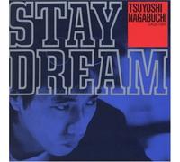 Tsuyoshi Nagabuchi - Stay Dream [Import]