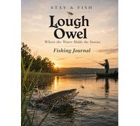 Stay & Fish: Lough Owel: Fishing Journal, Lake Guide & Local Companion