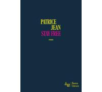 Stay free - Patrice Jean - Le Cherche-Midi - broché - Roman