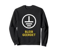 Stay Grounded Bleib Geerdet Funny Electrician Design Sweatshirt
