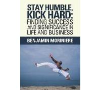 Stay Humble, Kick Hard