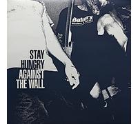 Stay Hungery - Against The Wall [Import]