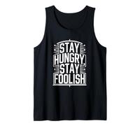 Stay Hungry Foolish Motivation Inspiration Hommes Femmes Débardeur