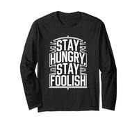 Stay Hungry Foolish Motivation Inspiration Hommes Femmes Manche Longue