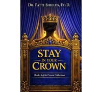 Stay in Your Crown: A Queen’s Guide to Holding Her Character Under Pressure