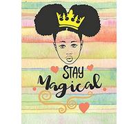 Stay Magical: Composition Notebook For Melanin Rich Beauties