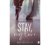 Stay, My Love - Martyna Keller (littérature, roman en polonais)