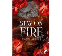 Stay On Fire - Tome 1