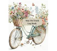 Stay on Track Log: The Ultimate Daily Planner for Habits, Goals & Productivity: Build Better Routines, Boost Motivation & Achieve Your Dreams with This Simple Tracking Journal