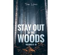 Stay Out of the Woods: Volumes 6-10