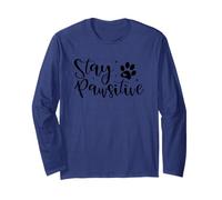 Stay Pawsitive Dog Lover Patte de Motivation Manche Longue