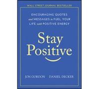 Stay Positive by Daniel Decker Daniel Decker (Auteur)