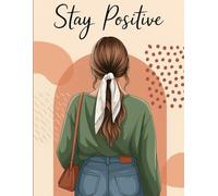 Stay Positive: The Daily Journal