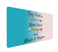 Stay Positive Work Hard and Make It Happen - Tapis de souris étendu avec base en caoutchouc antidérapant avec bords cousus, tapis de bureau imperméable pour travail/maison, 80 x 40 cm