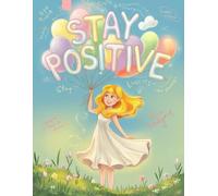 Stay Positive- Writing Journal: 90 GSM, Paperback.