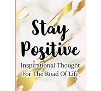 Stay positive- writing journal; 90 GSM, Ruled, paperback