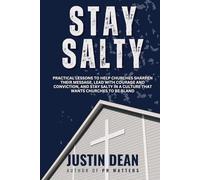 Stay Salty: Practical lessons to help churches sharpen their message, lead with courage and conviction, and stay salty in a culture that wants churches to be bland.