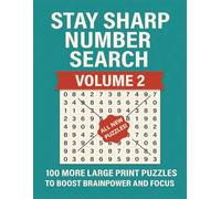Stay Sharp Number Search: Volume 2: 100 More Large Print Puzzles to Boost Brainpower and Focus for Seniors | 8.5x11 inches, 150 pages