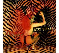 Stay Sick !