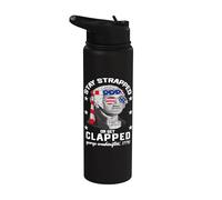 Stay Strapped Or Get Clapped Funny 4th Of July For Men Women Stainless Steel Insulated Water Bottle